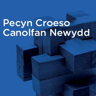supporting image for Pecyn Croeso Canolfan Newydd